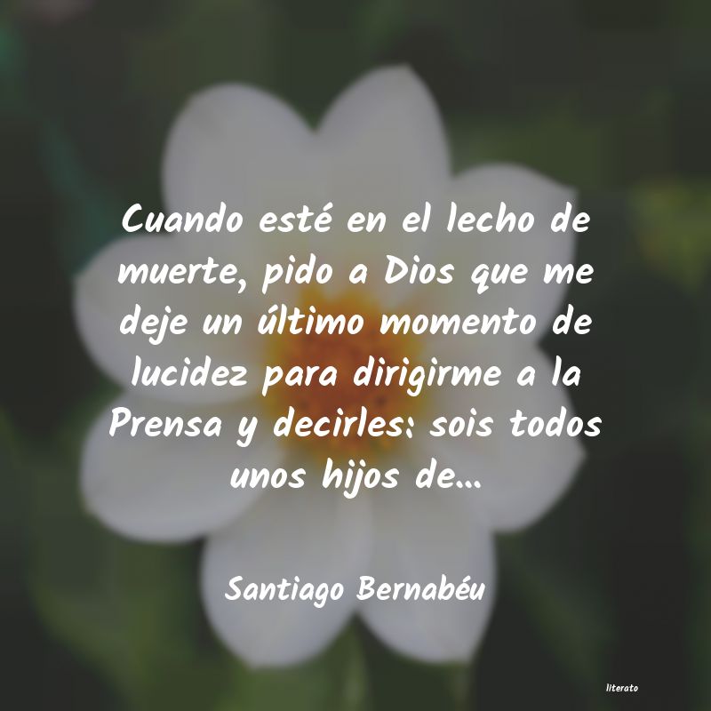 frases de Santiago Bernabéu