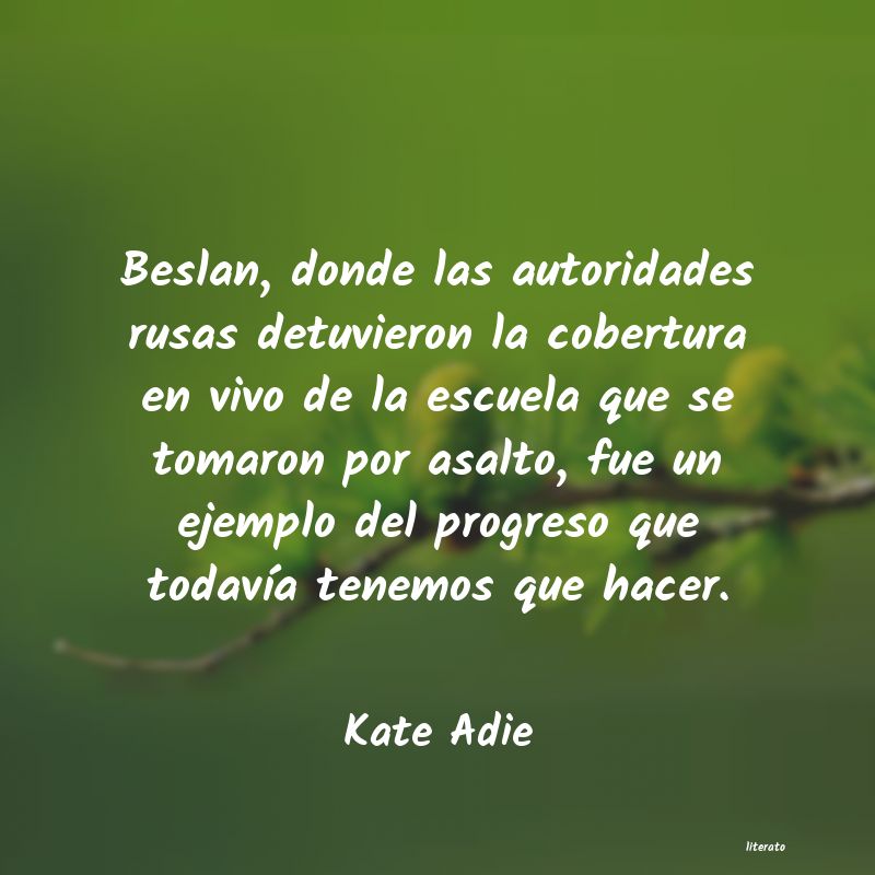 Frases de Kate Adie