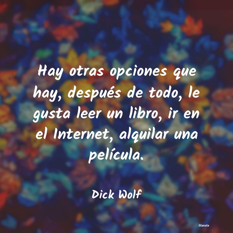 frases de Dick Wolf