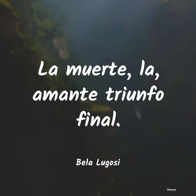 Frases de Bela Lugosi