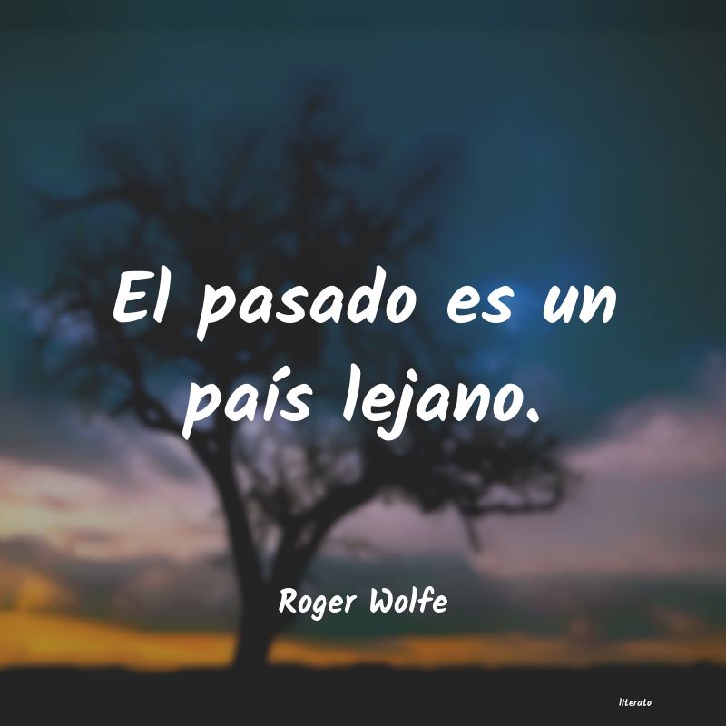 Frases de Roger Wolfe