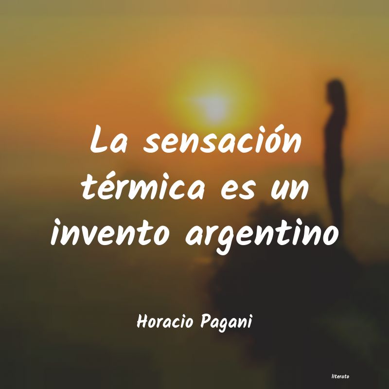 Frases de Horacio Pagani