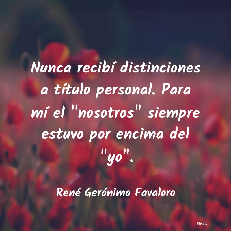 Frases de René Gerónimo Favaloro