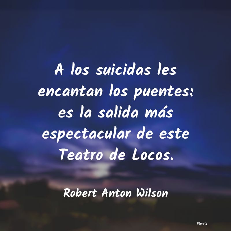frases de Robert Anton Wilson