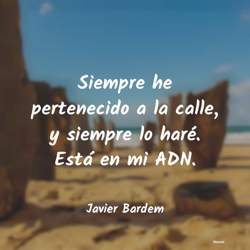 Frases de Javier Bardem