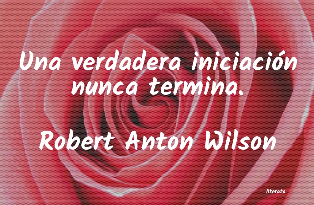 Frases de Robert Anton Wilson