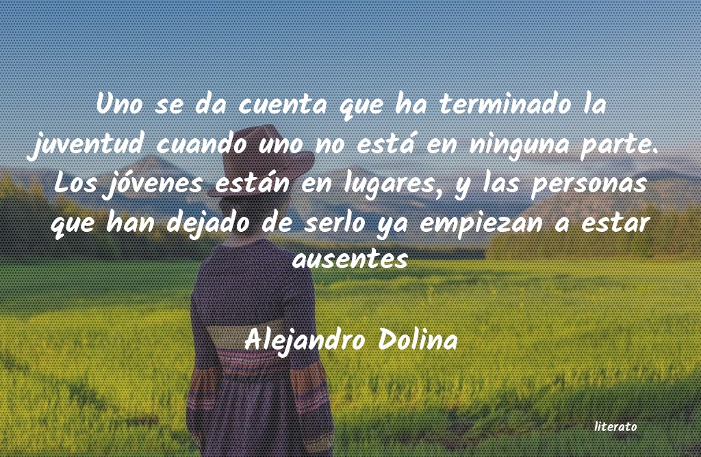 frases de Alejandro Dolina