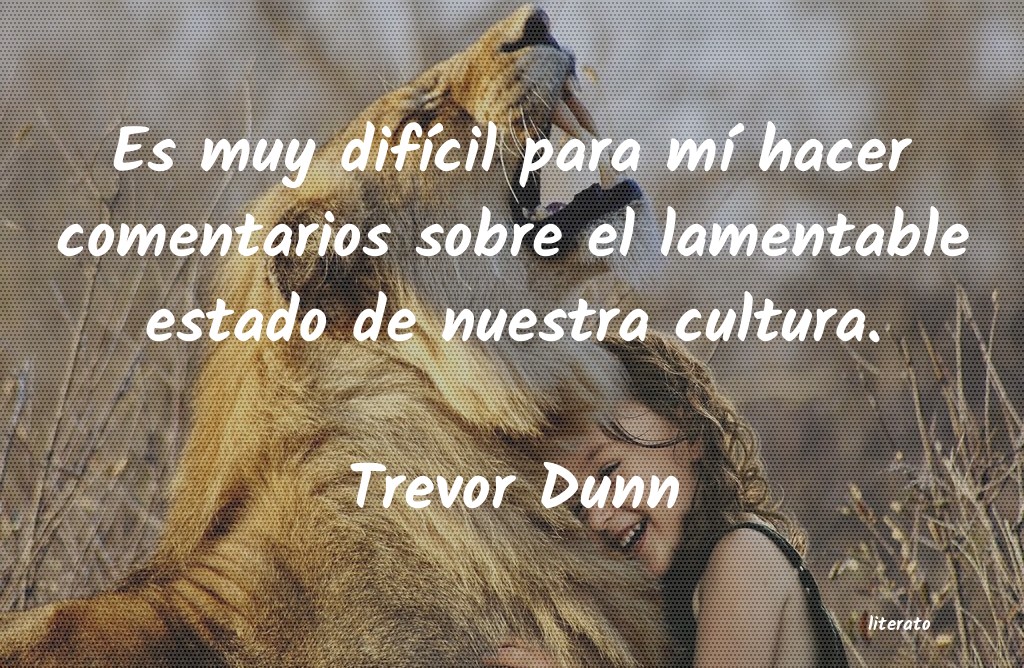 frases de Trevor Dunn