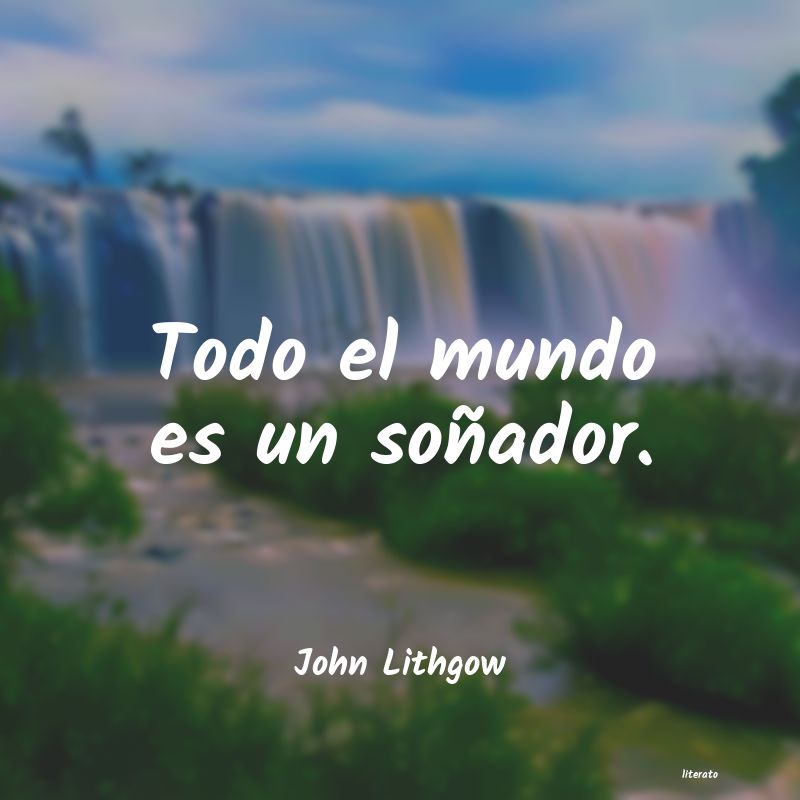 Frases de John Lithgow