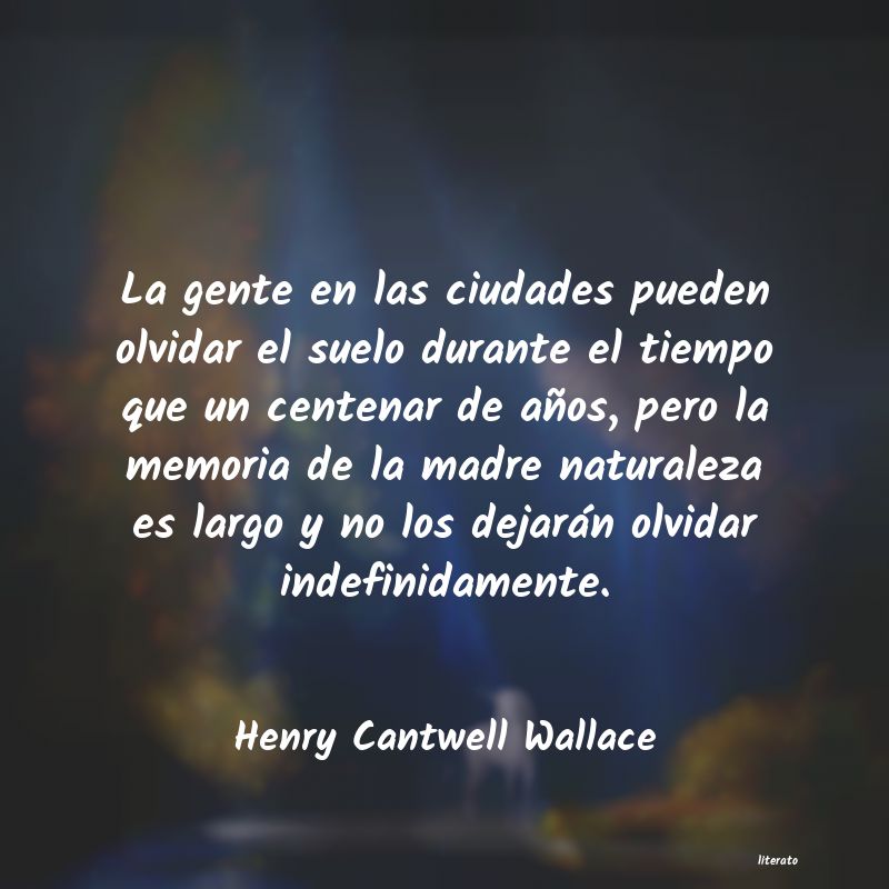 Frases de Henry Cantwell Wallace