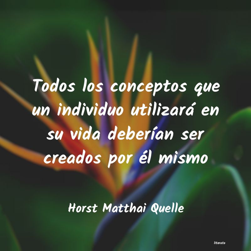 Frases de Horst Matthai Quelle