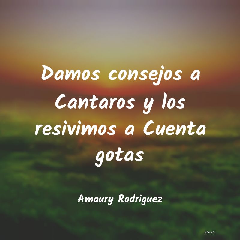 Frases de Amaury Rodriguez