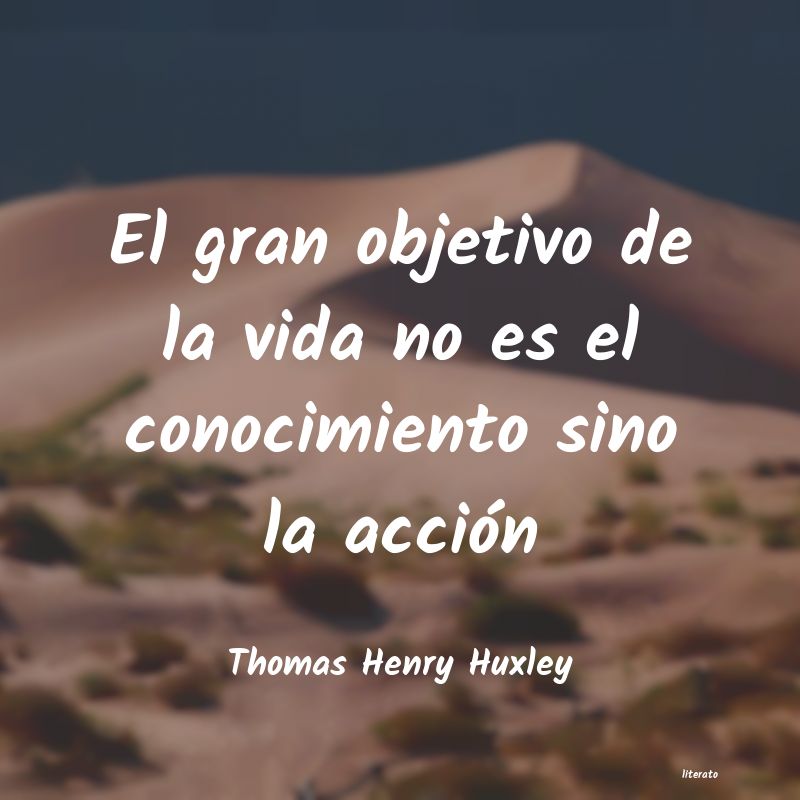 Frases de Thomas Henry Huxley