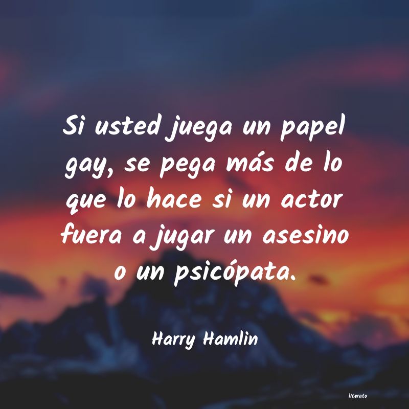 Frases de Harry Hamlin