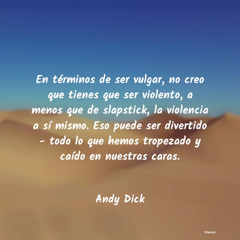 frases de Andy Dick