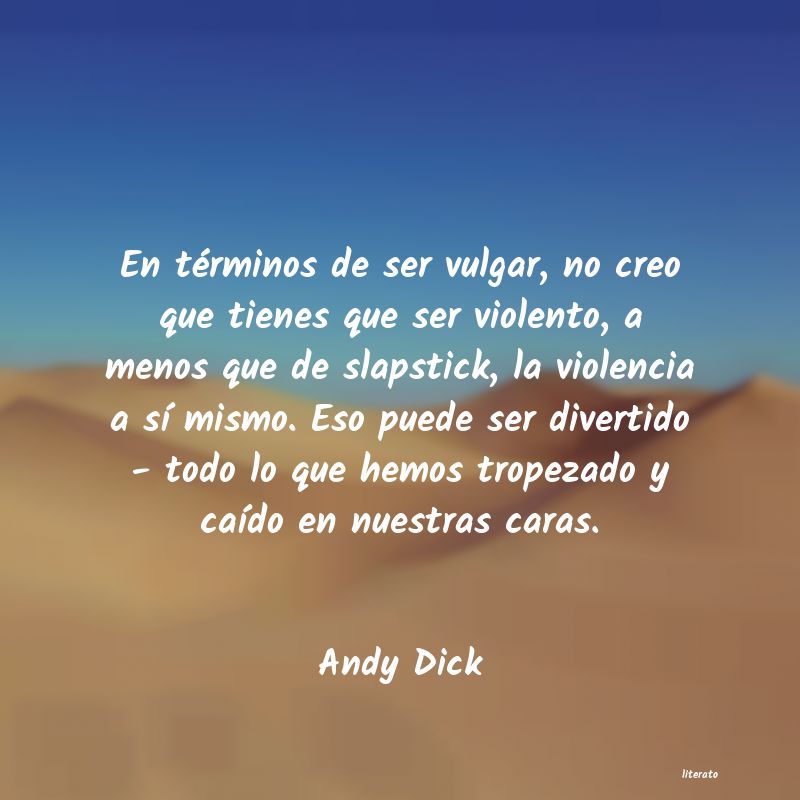 Frases de Andy Dick