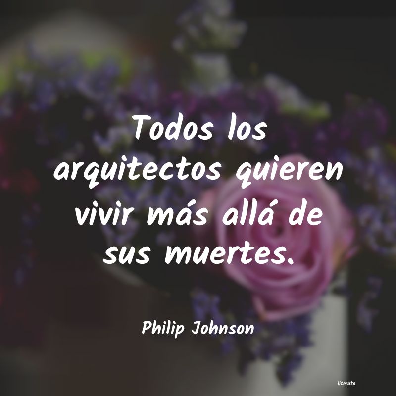 frases de Philip Johnson