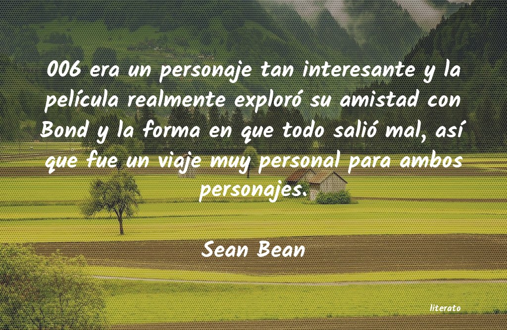 Frases de Sean Bean