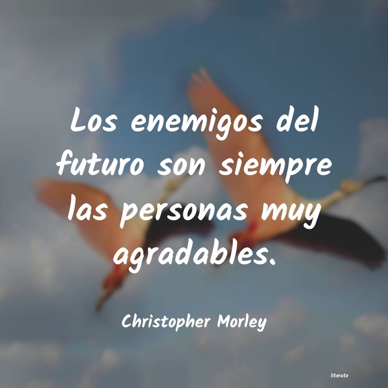 Frases de Christopher Morley