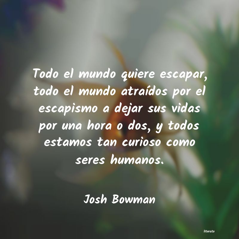 frases de Josh Bowman