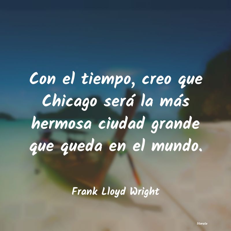 Frases de Frank Lloyd Wright