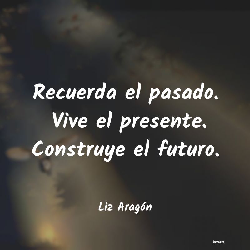 Total 63+ imagen pasado y futuro frases