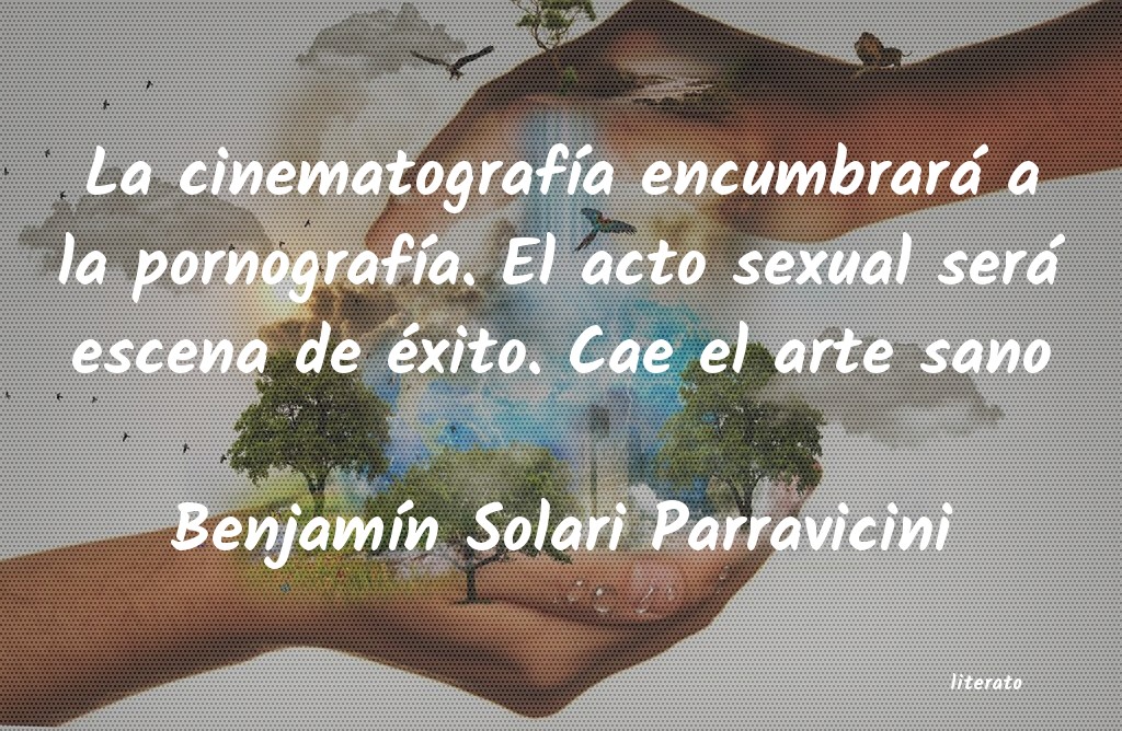 frases de BenjamÃn Solari Parravicini