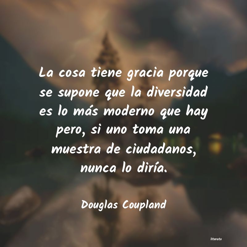 Frases de Douglas Coupland