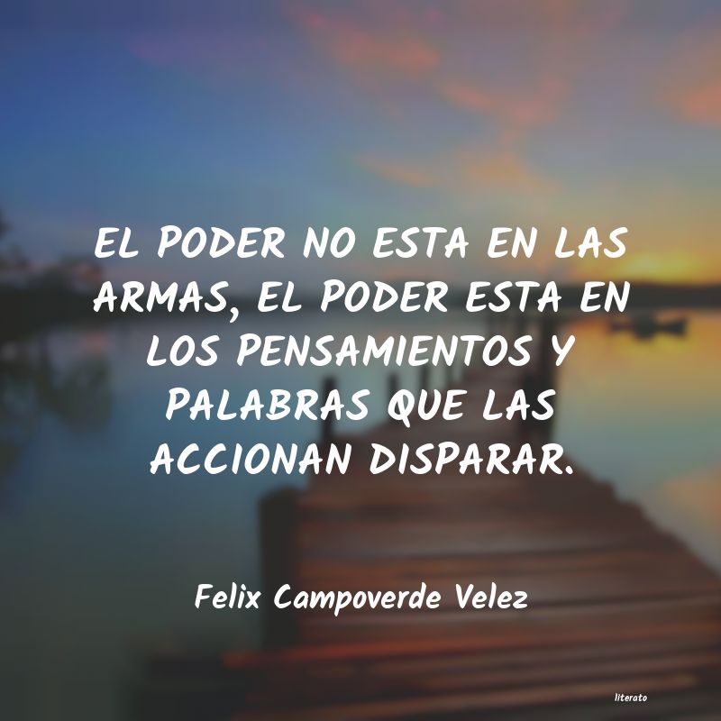 frases de Felix Campoverde Velez