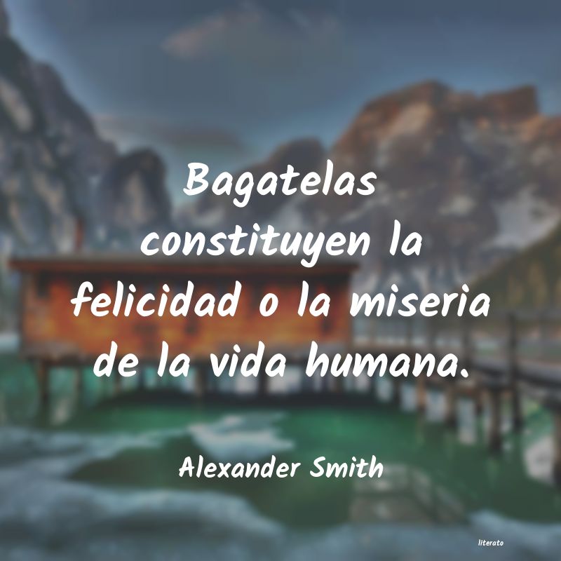 Frases de Alexander Smith