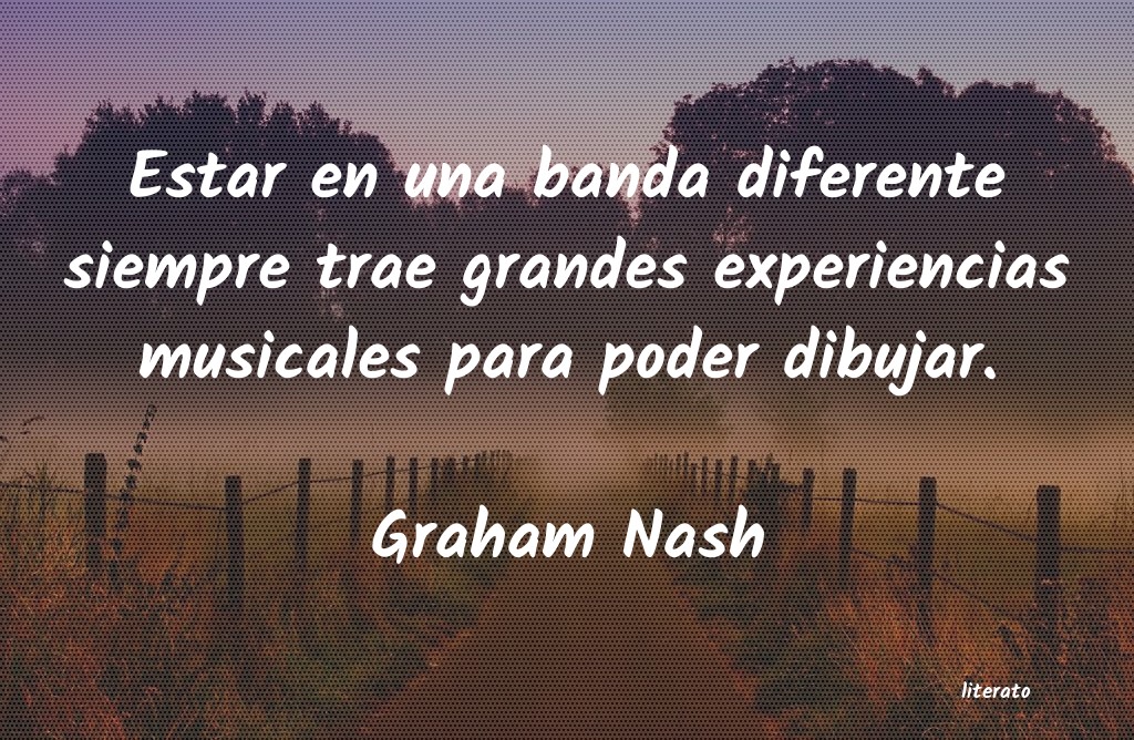 frases de Graham Nash