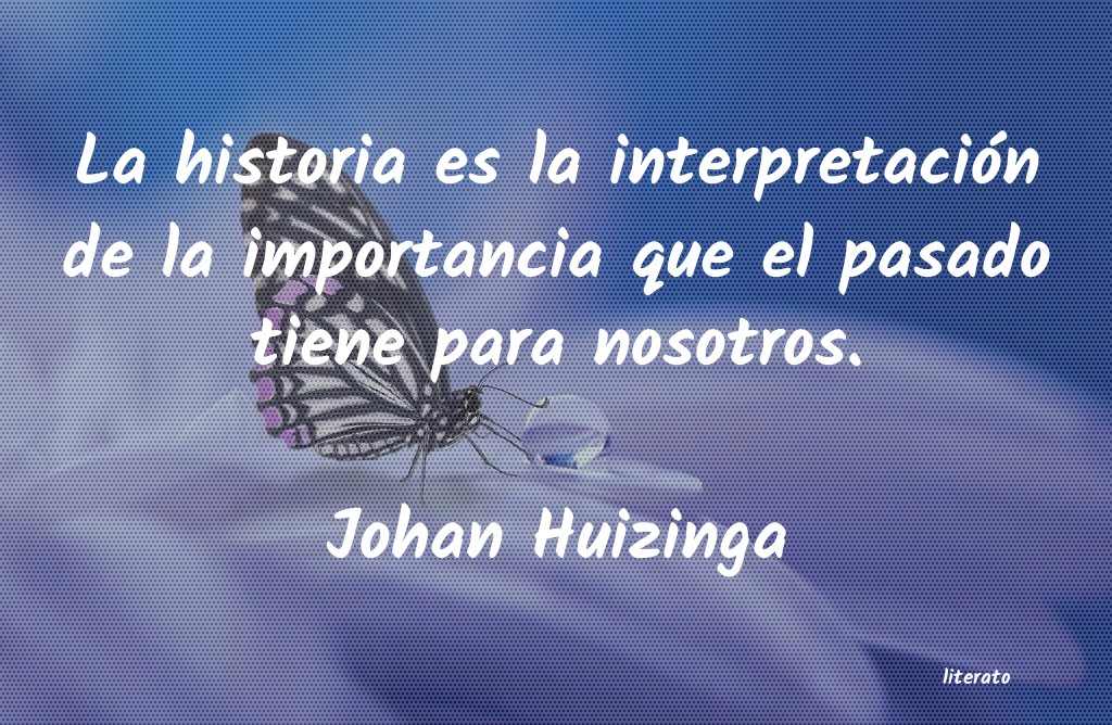 Frases de Johan Huizinga