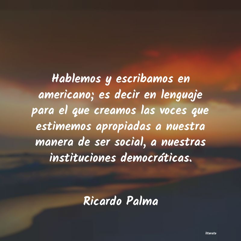 Frases de Ricardo Palma