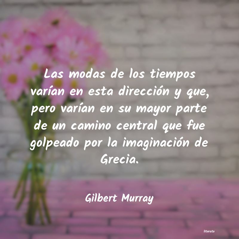 Frases de Gilbert Murray