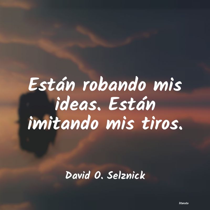 frases de David O. Selznick