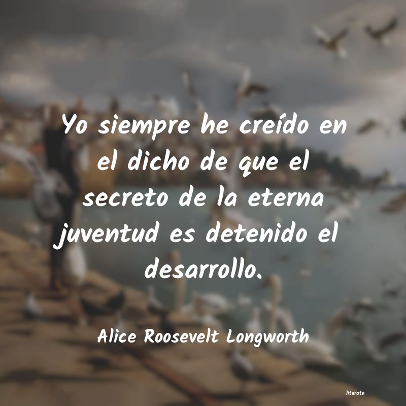 frases de Alice Roosevelt Longworth