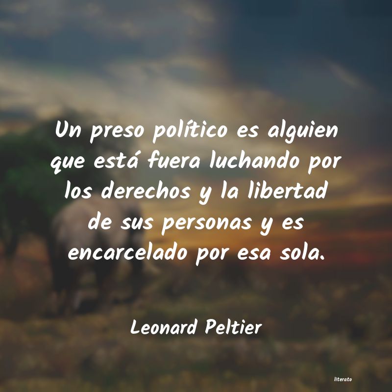 Frases de Leonard Peltier