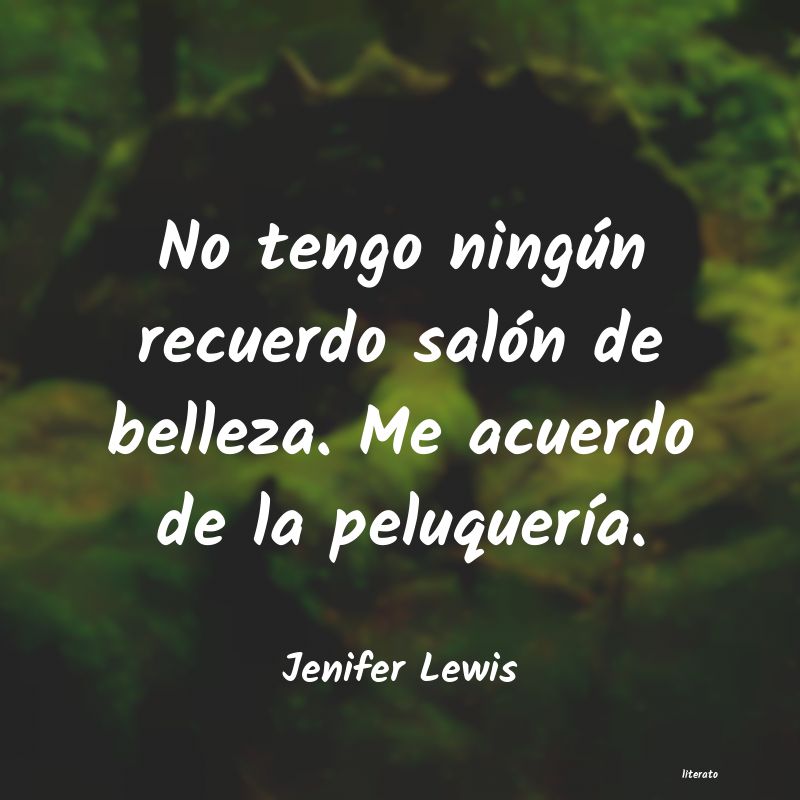 Frases de Jenifer Lewis