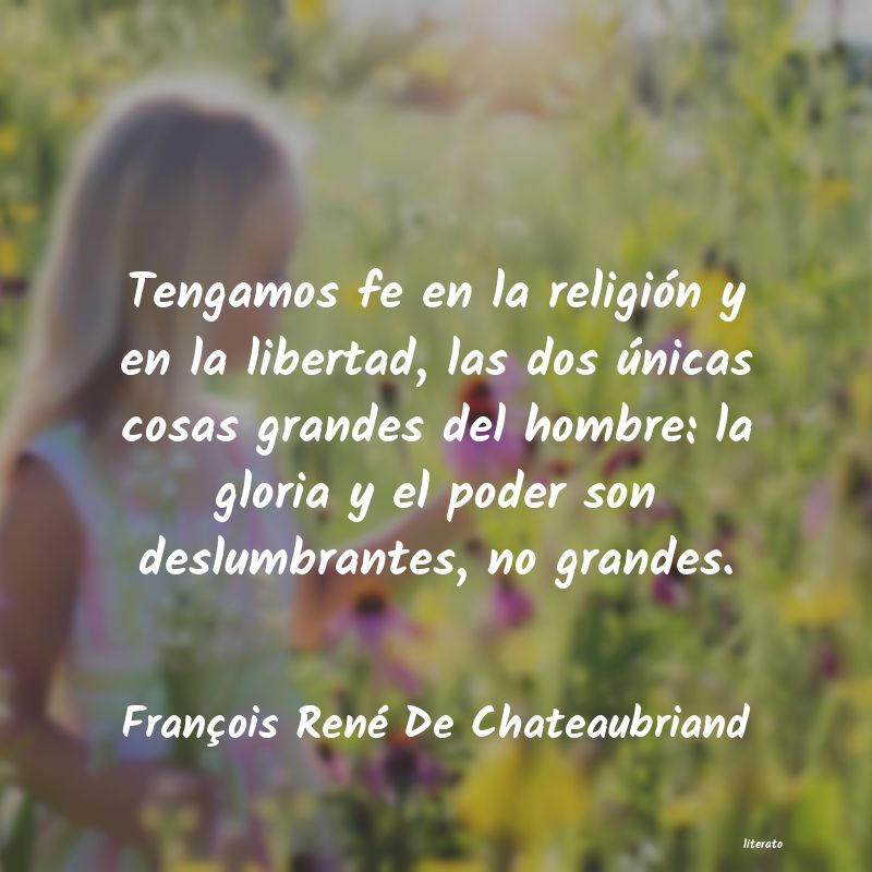 Frases de François René De Chateaubriand