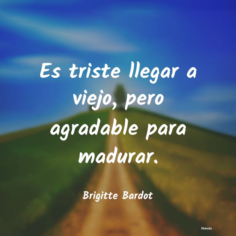 Frases de Brigitte Bardot