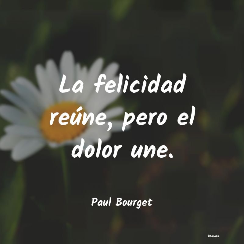 Frases de Paul Bourget