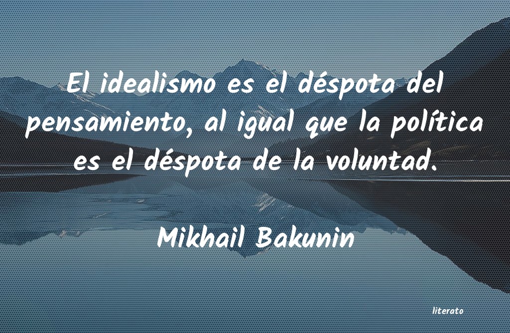 Frases de Mikhail Bakunin