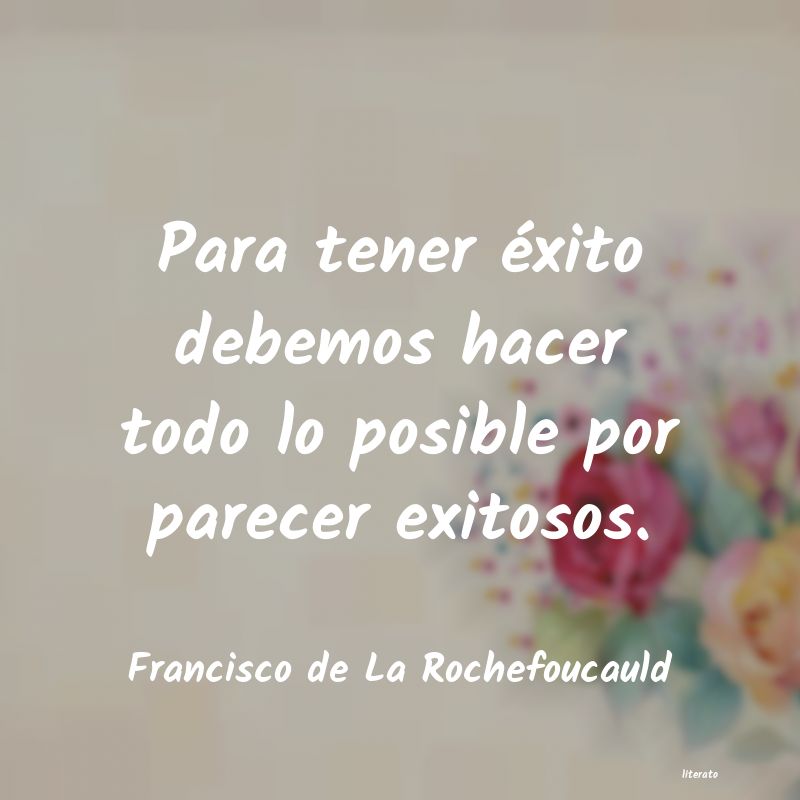 Frases de Francisco de La Rochefoucauld