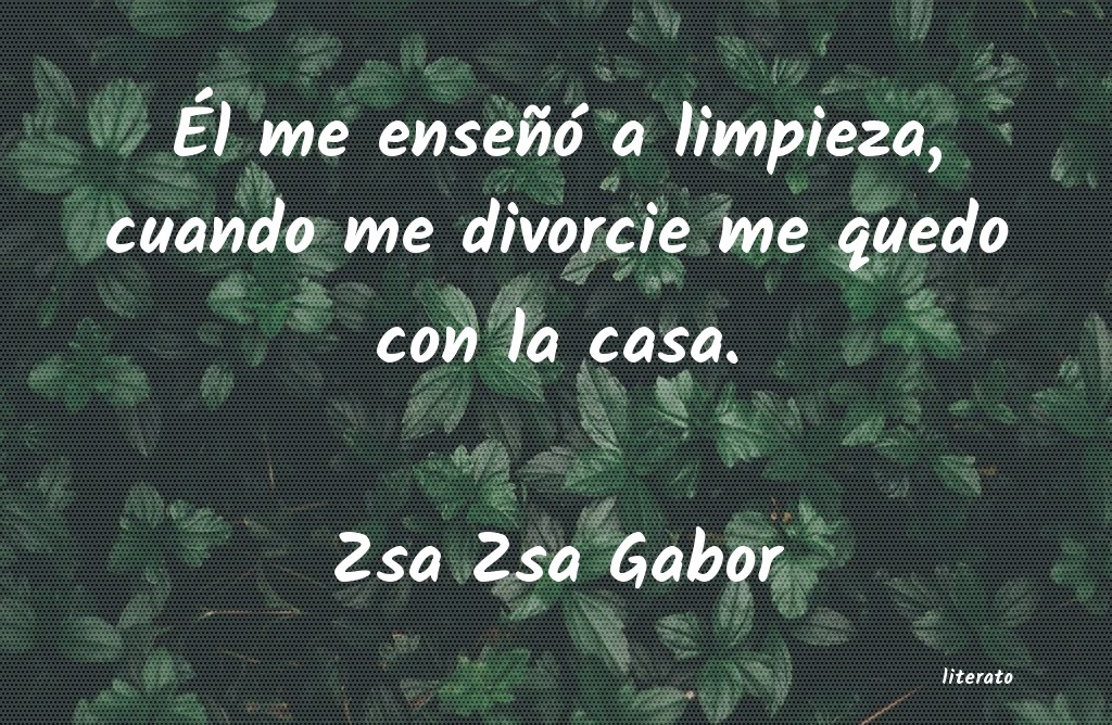 Frases de Zsa Zsa Gabor