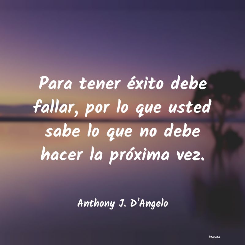 Frases de Anthony J. D'Angelo