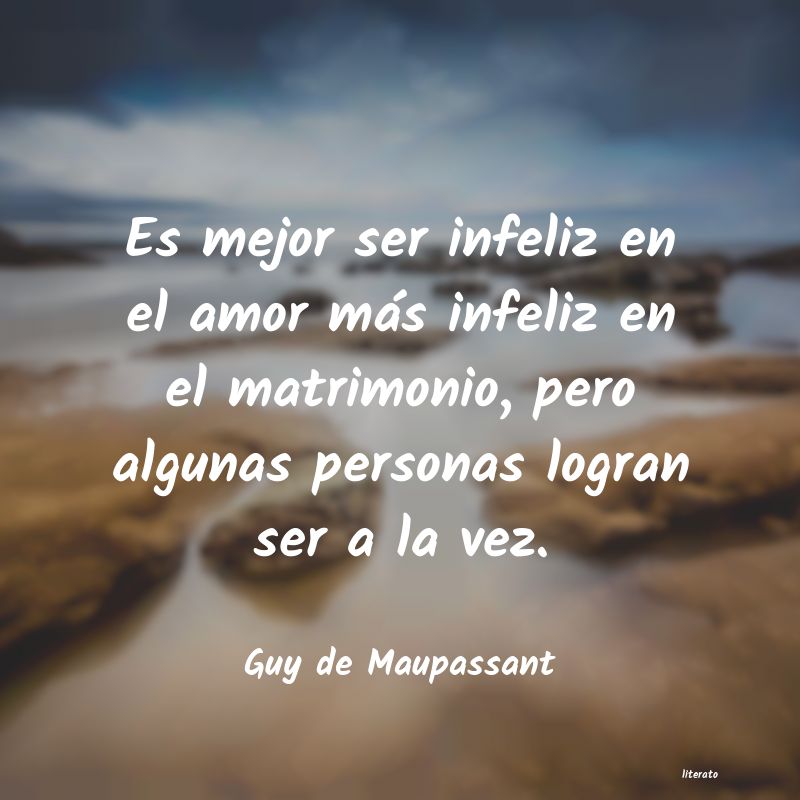 Frases de Guy de Maupassant