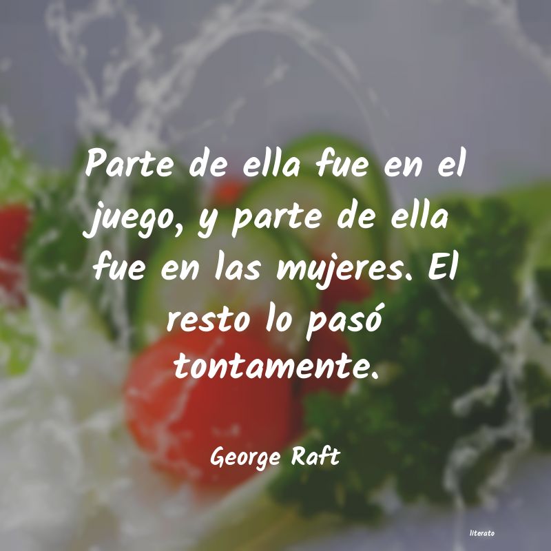 Frases de George Raft