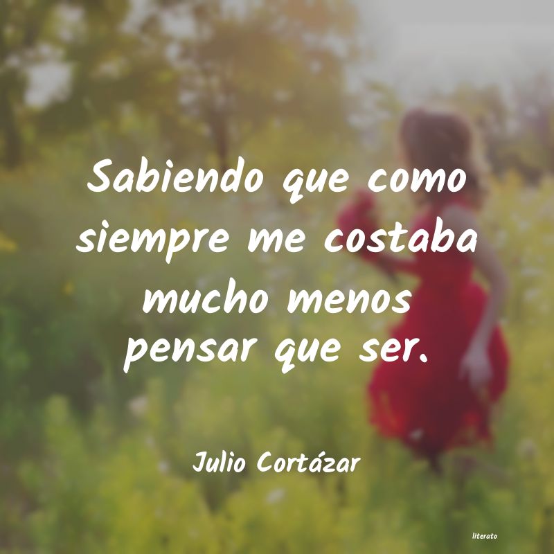 frases de Julio Cortázar