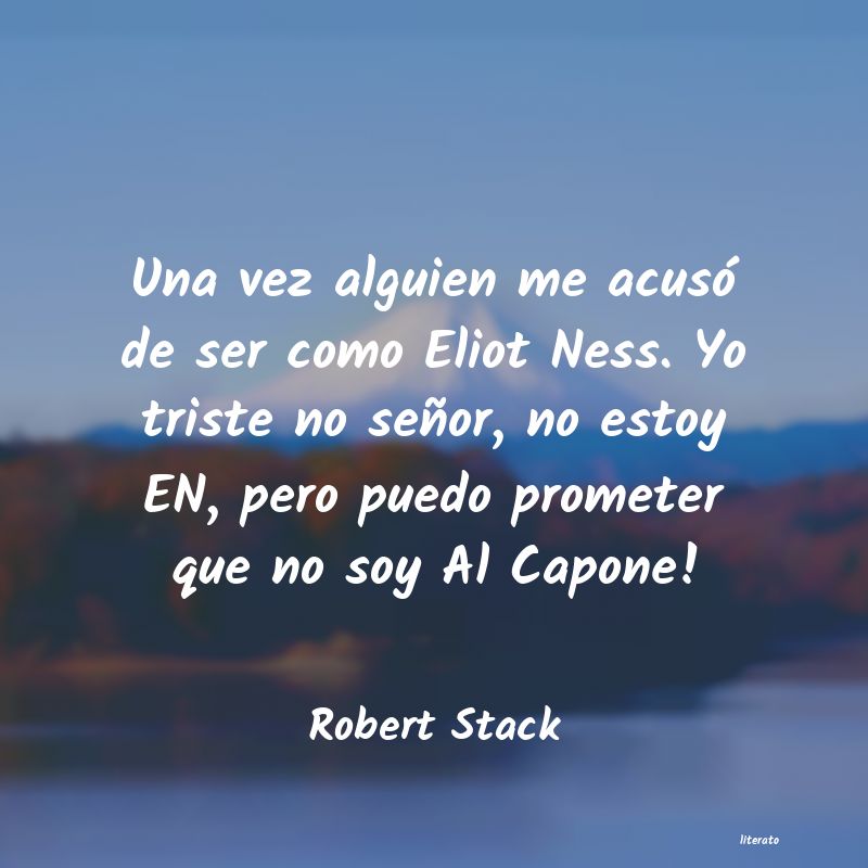Frases de Robert Stack