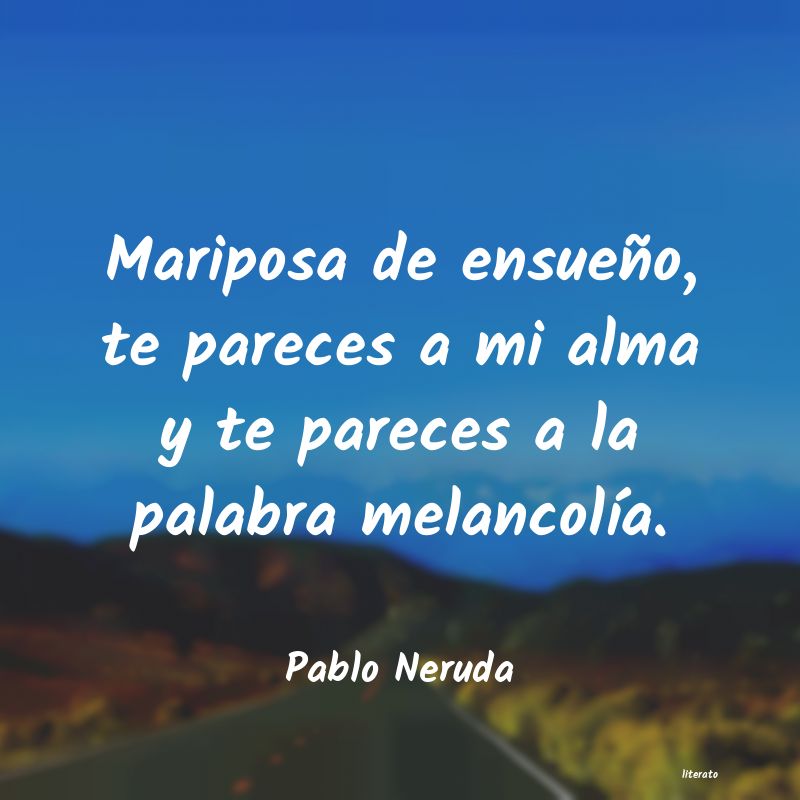 frases de Pablo Neruda